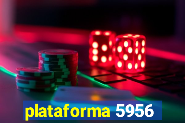 plataforma 5956